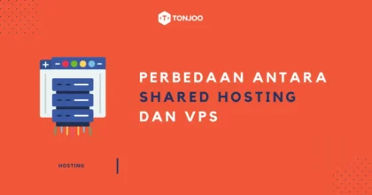 8 Perbedaan Shared Hosting dan VPS, Bagus yang Mana?